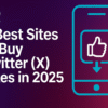 9 Best Sites to Buy Twitter (X) Likes in 2026
